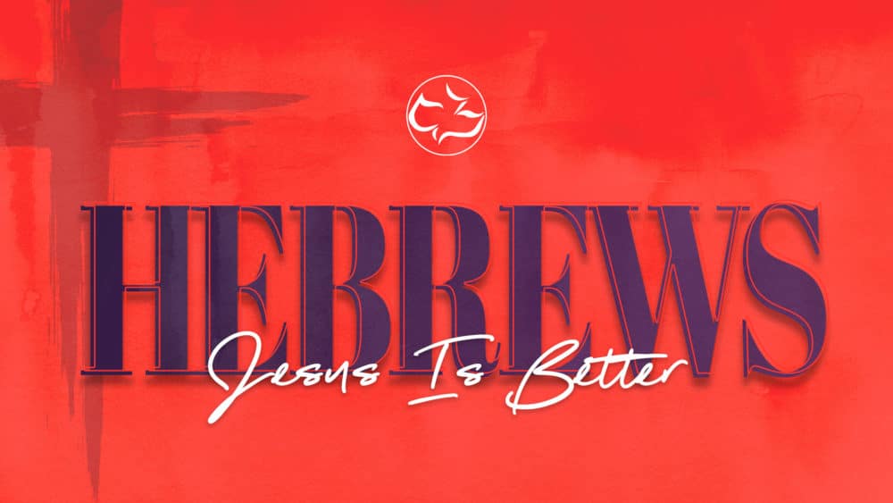 Hebrews 4-5 | Jesus - Our Great High Priest