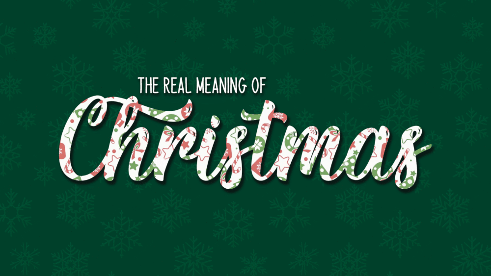 The Real Meaning of Christmas